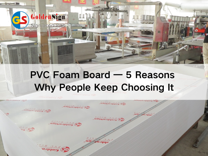 PVC泡沫板 - 人們繼續選擇它的5個原因